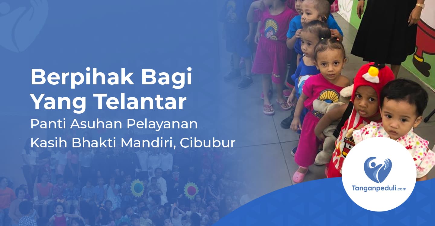 Panti Asuhan Pelayanan Kasih Bhakti Mandiri Cibubur